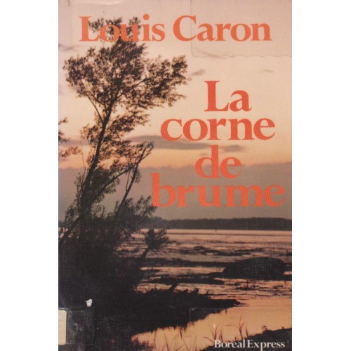 La corne de brume tome 2 Les fils de la liberté Louis Caron